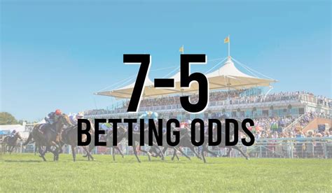7 5 odds payout|7/5 Betting Odds .